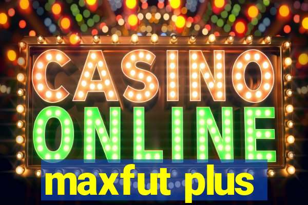 maxfut plus